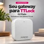 Gateway Hub G2 Pado: ecossistema TTLock